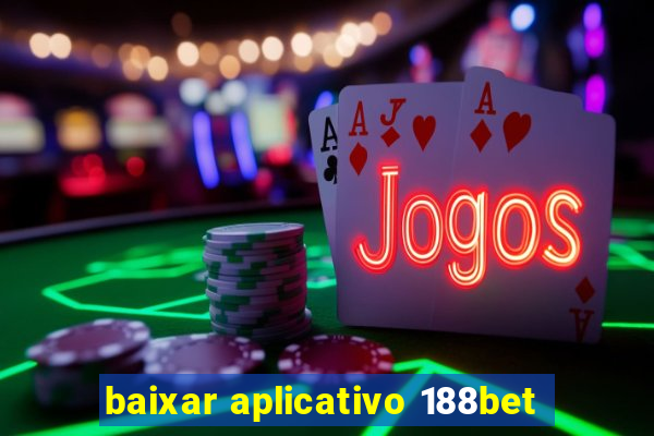 baixar aplicativo 188bet